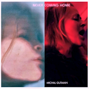 Michal Gutman: Never Coming Home